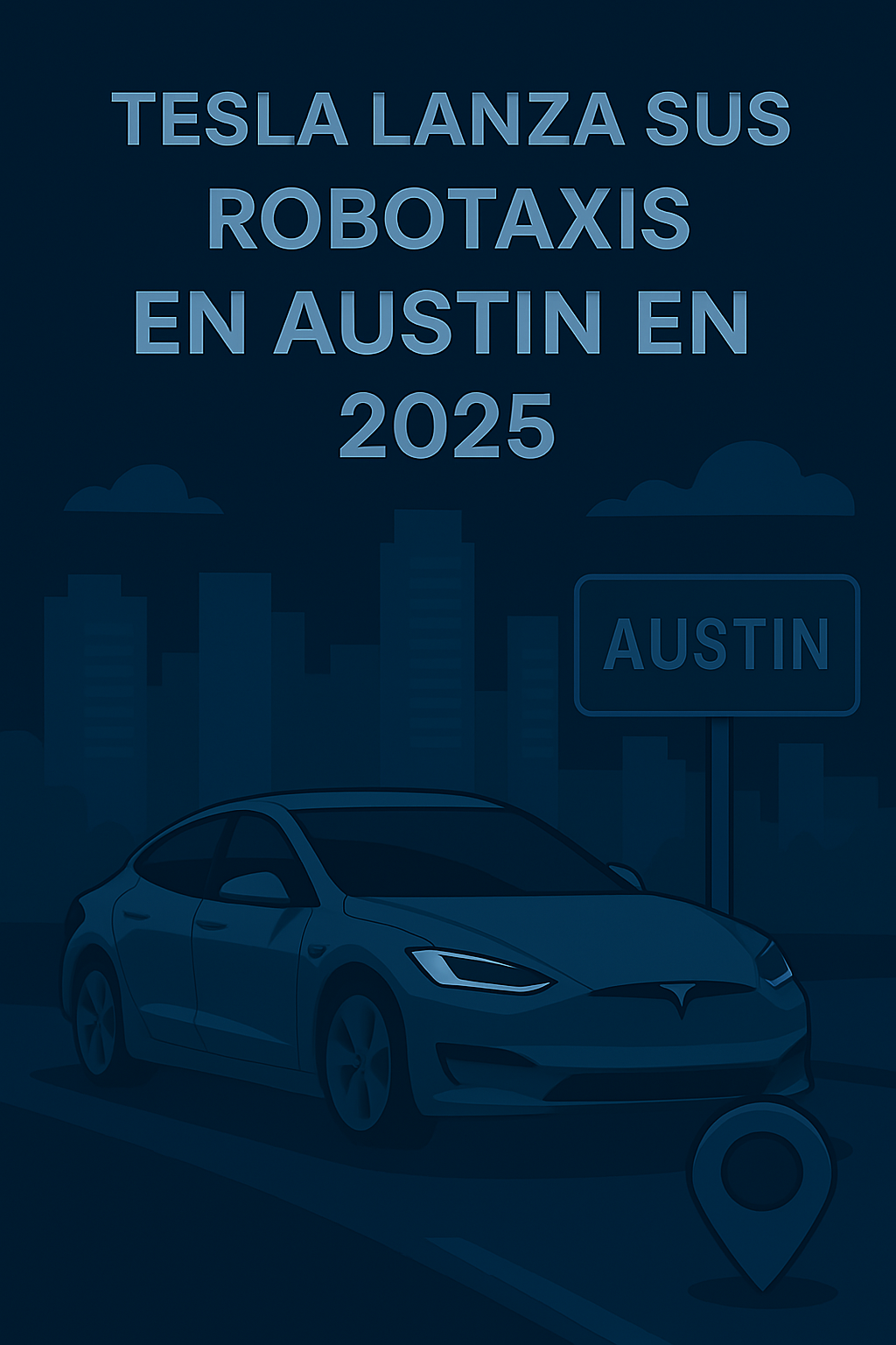 Tesla revoluciona la movilidad con robotaxis en Austin: Lo que sabemos hasta ahora